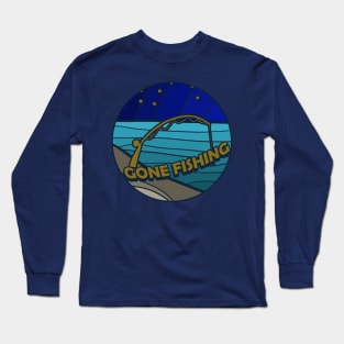 Gone fishing Long Sleeve T-Shirt